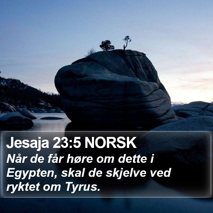 Jesaja 23:5 NORSK Bible Study
