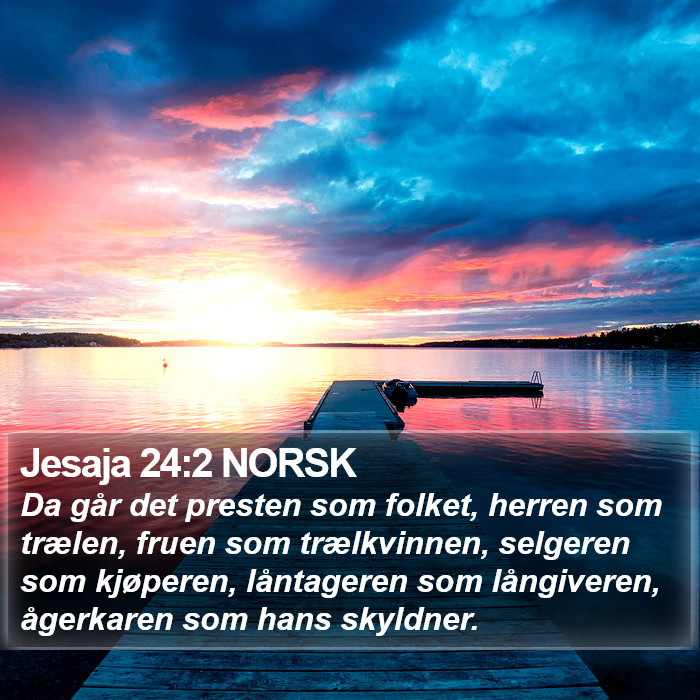 Jesaja 24:2 NORSK Bible Study