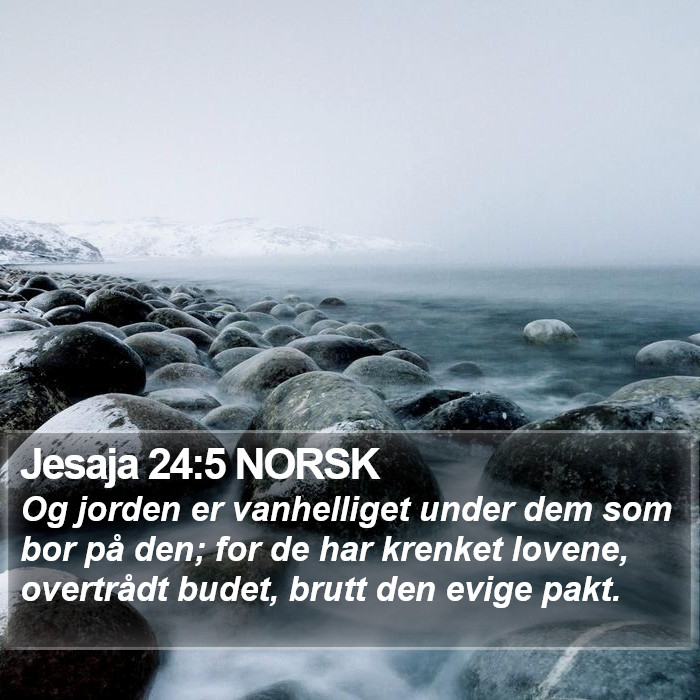 Jesaja 24:5 NORSK Bible Study