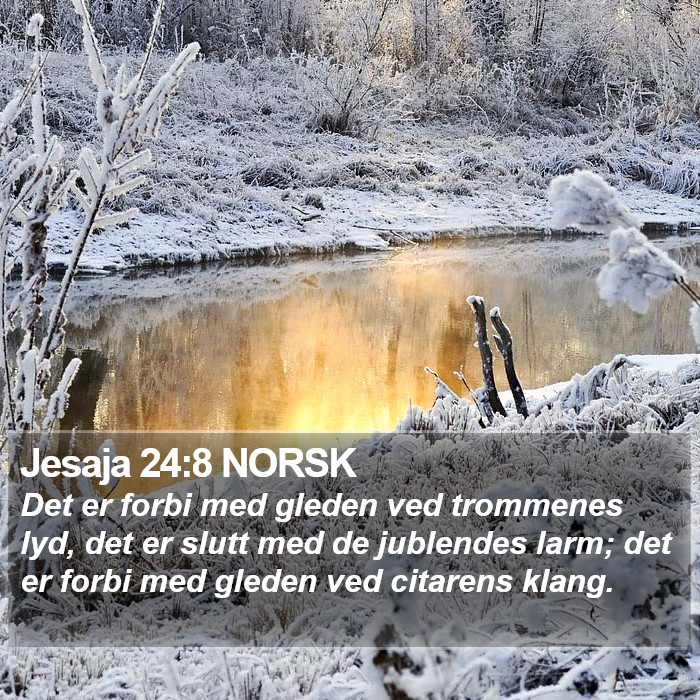 Jesaja 24:8 NORSK Bible Study