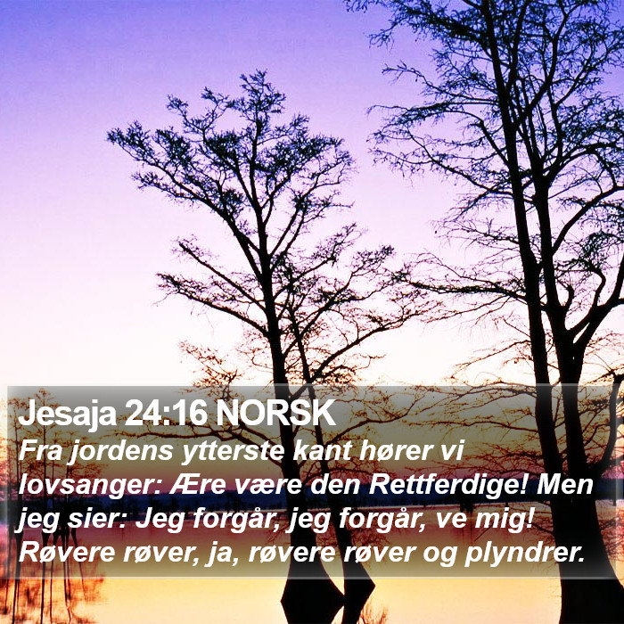 Jesaja 24:16 NORSK Bible Study