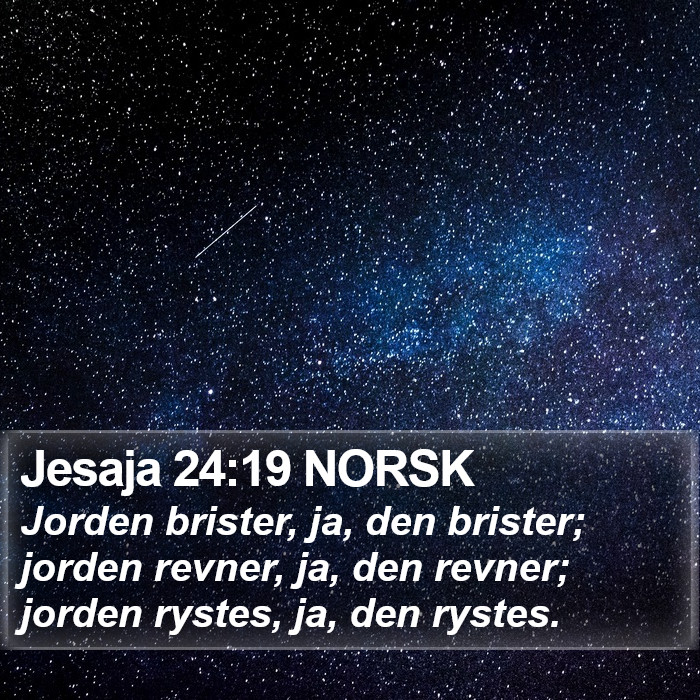 Jesaja 24:19 NORSK Bible Study