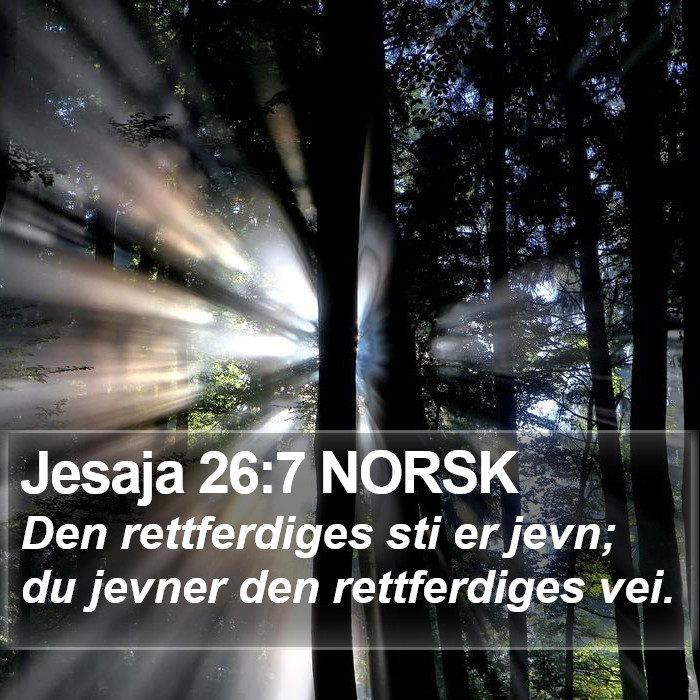 Jesaja 26:7 NORSK Bible Study