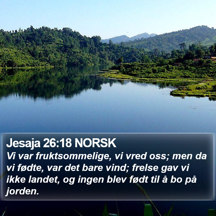 Jesaja 26:18 NORSK Bible Study