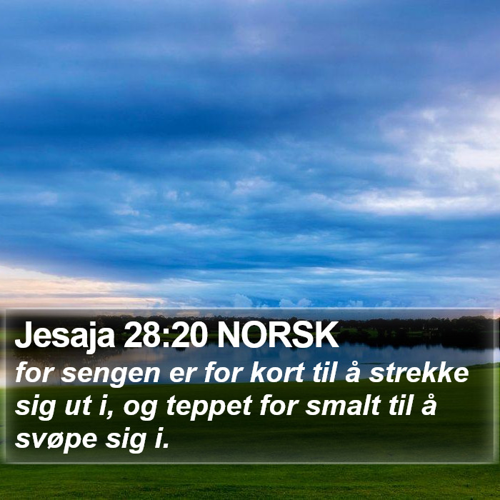 Jesaja 28:20 NORSK Bible Study