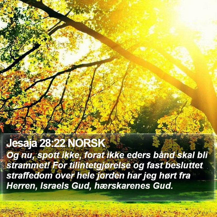 Jesaja 28:22 NORSK Bible Study