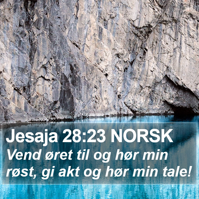 Jesaja 28:23 NORSK Bible Study