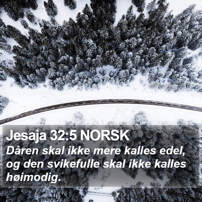 Jesaja 32:5 NORSK Bible Study