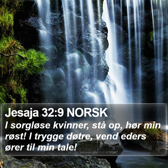 Jesaja 32:9 NORSK Bible Study