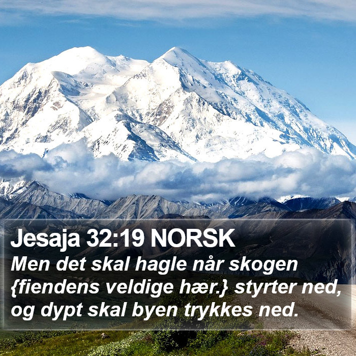 Jesaja 32:19 NORSK Bible Study