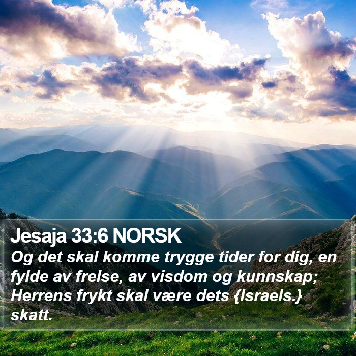 Jesaja 33:6 NORSK Bible Study