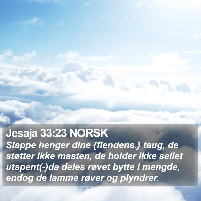 Jesaja 33:23 NORSK Bible Study