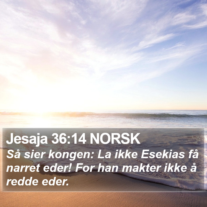 Jesaja 36:14 NORSK Bible Study
