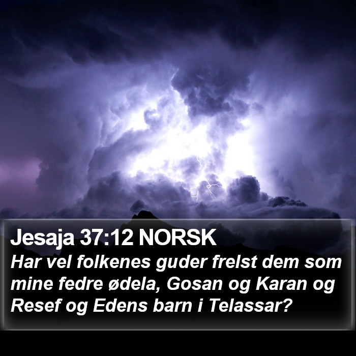 Jesaja 37:12 NORSK Bible Study