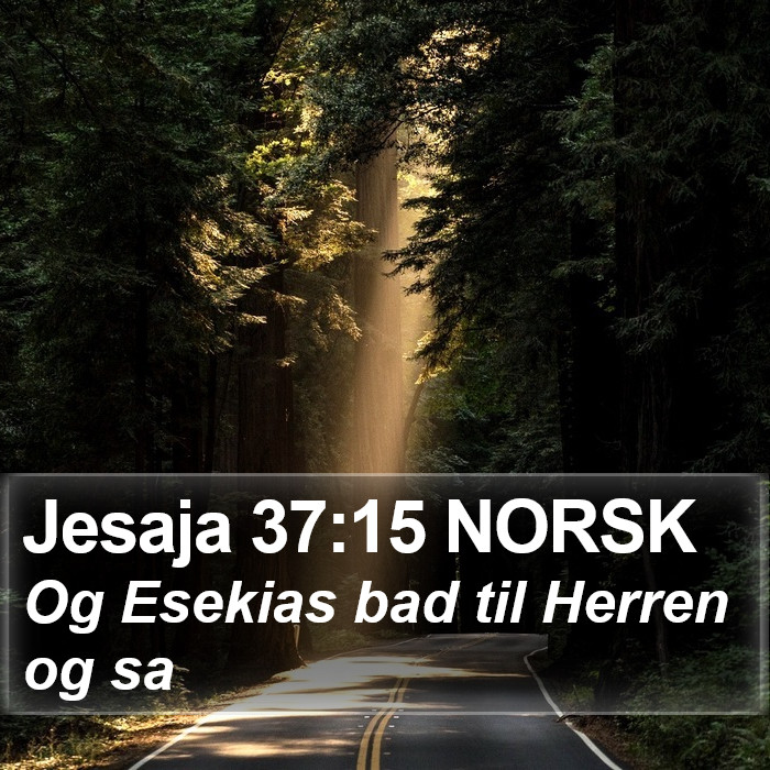 Jesaja 37:15 NORSK Bible Study