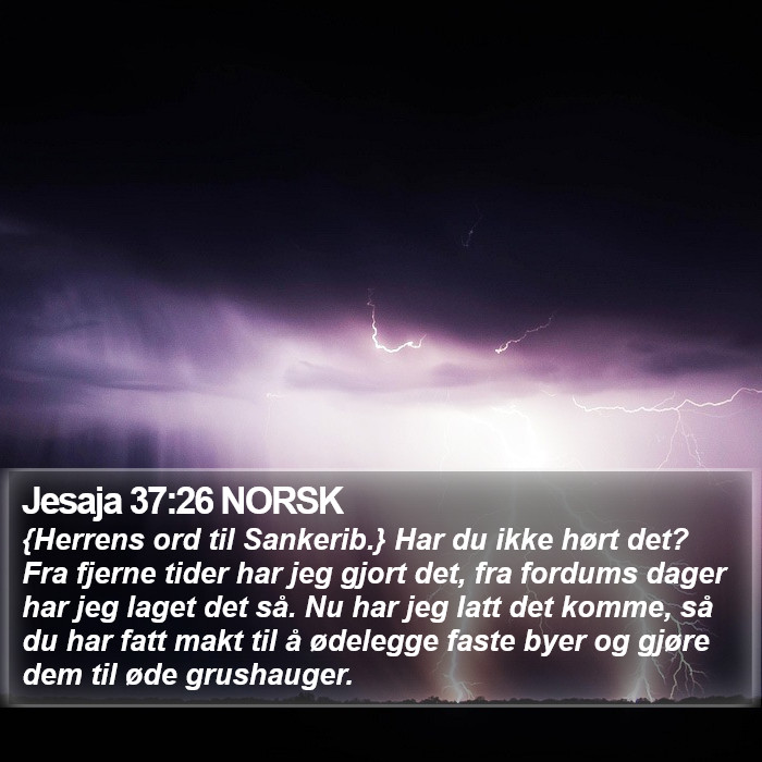 Jesaja 37:26 NORSK Bible Study