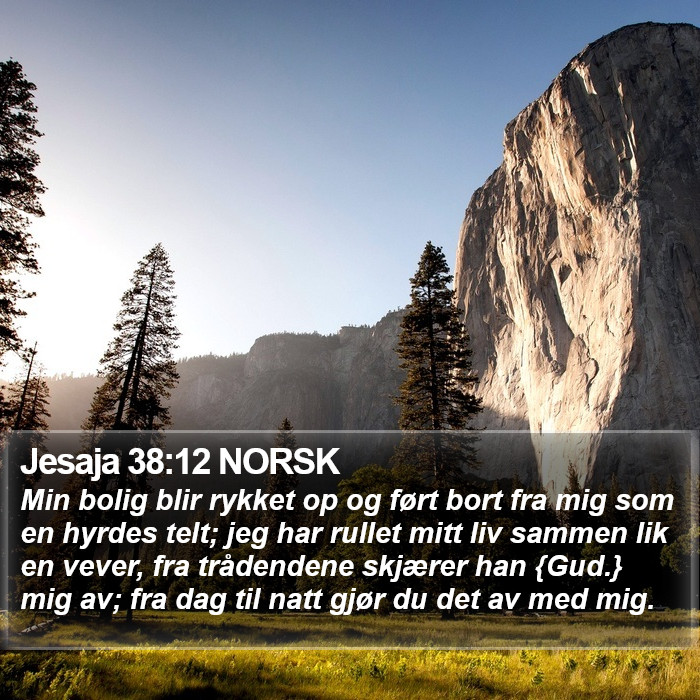 Jesaja 38:12 NORSK Bible Study