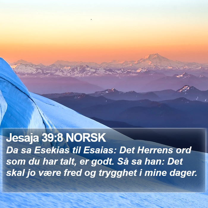 Jesaja 39:8 NORSK Bible Study