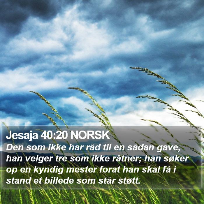 Jesaja 40:20 NORSK Bible Study