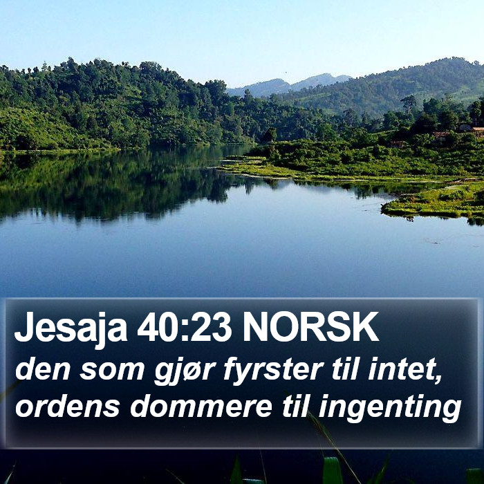 Jesaja 40:23 NORSK Bible Study