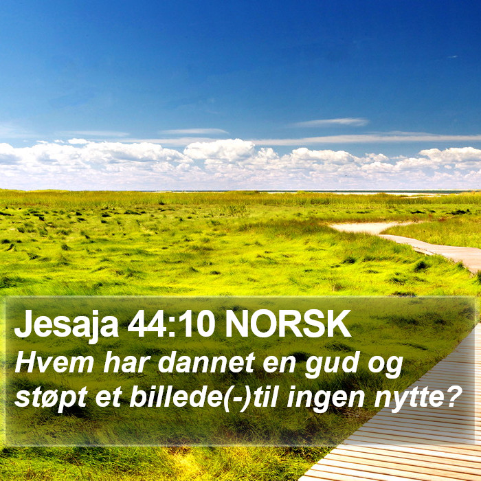 Jesaja 44:10 NORSK Bible Study