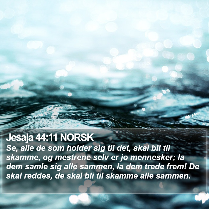 Jesaja 44:11 NORSK Bible Study