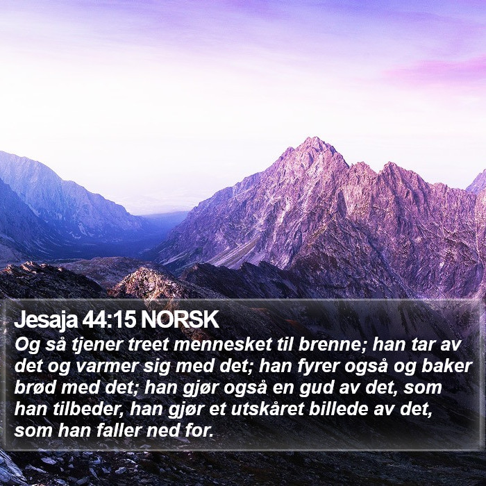 Jesaja 44:15 NORSK Bible Study