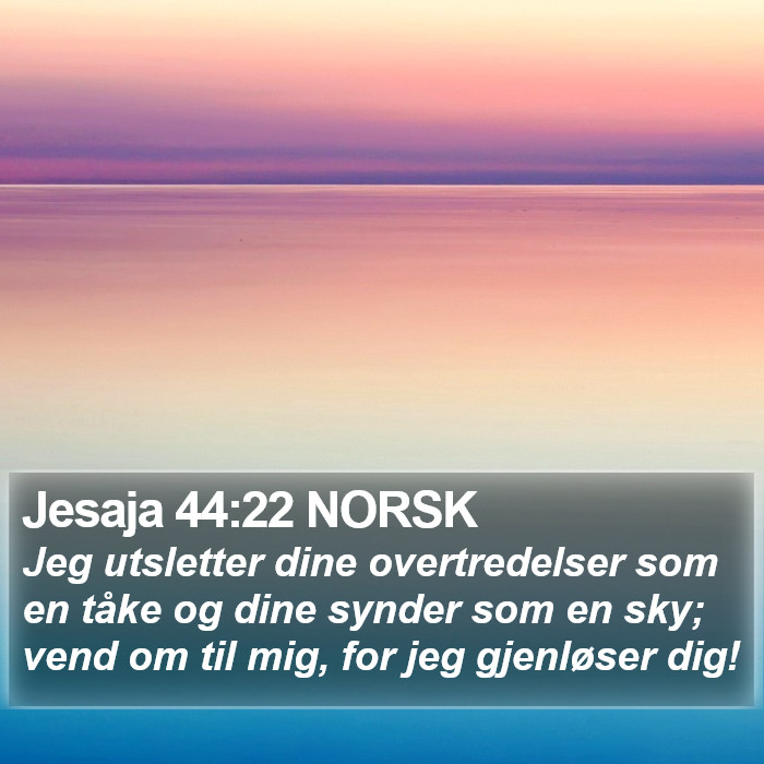 Jesaja 44:22 NORSK Bible Study