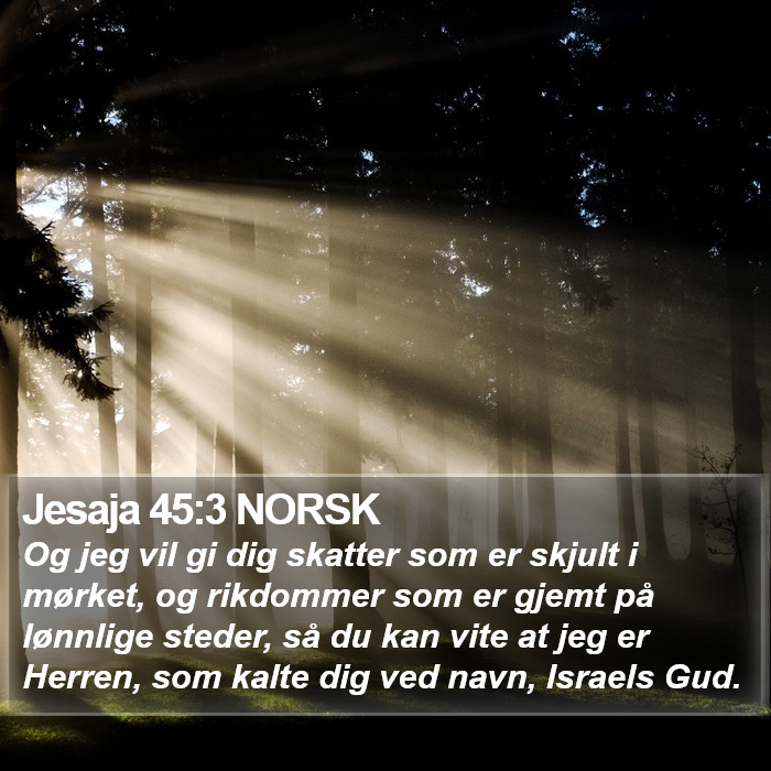 Jesaja 45:3 NORSK Bible Study