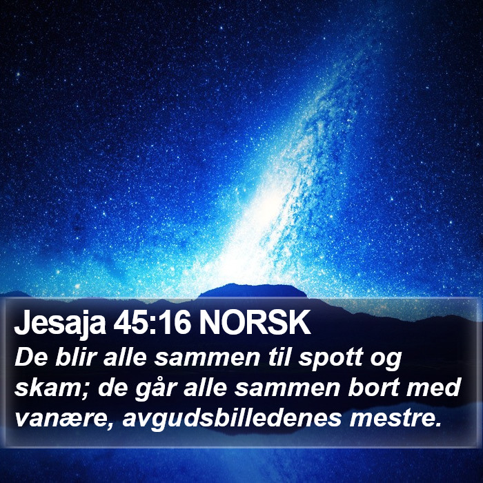 Jesaja 45:16 NORSK Bible Study