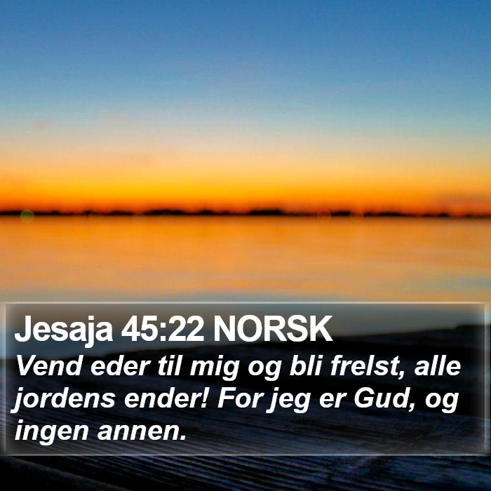 Jesaja 45:22 NORSK Bible Study