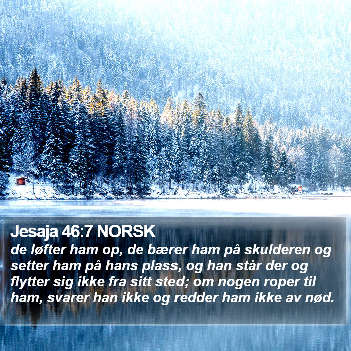 Jesaja 46:7 NORSK Bible Study