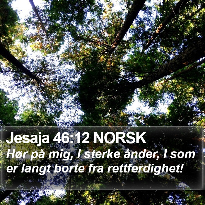 Jesaja 46:12 NORSK Bible Study