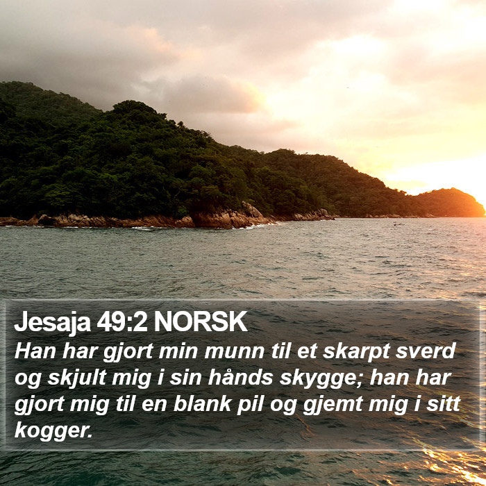 Jesaja 49:2 NORSK Bible Study