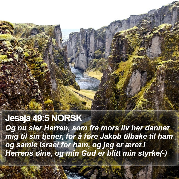 Jesaja 49:5 NORSK Bible Study