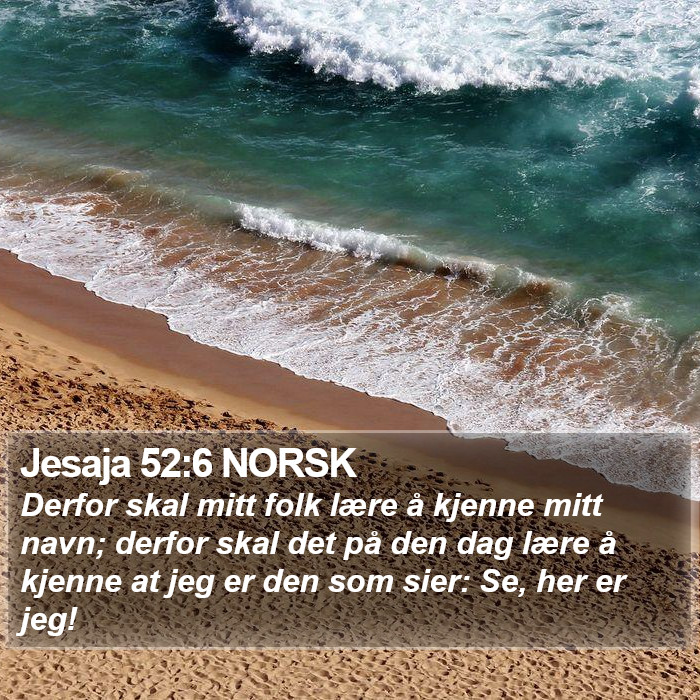 Jesaja 52:6 NORSK Bible Study