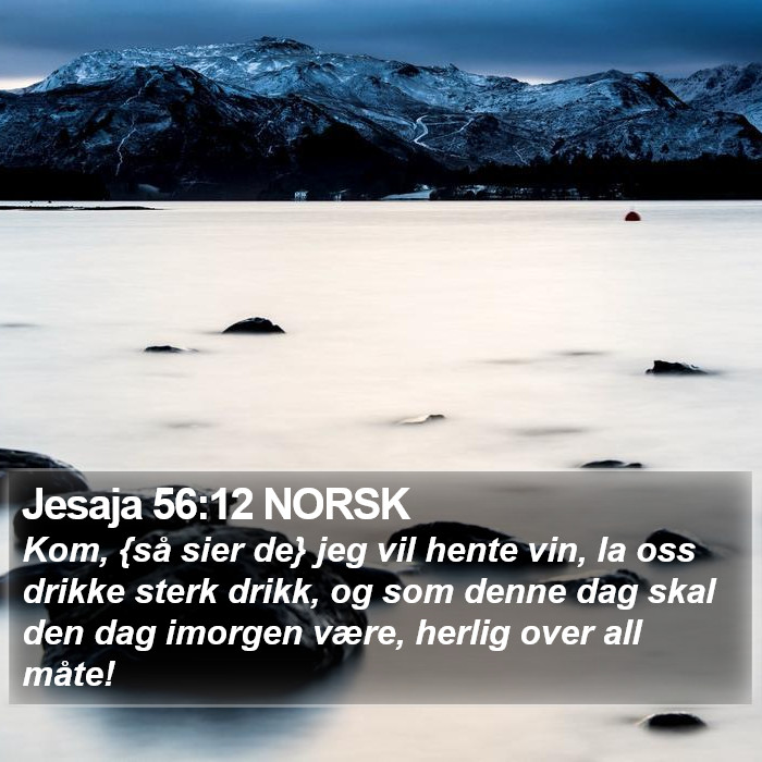 Jesaja 56:12 NORSK Bible Study