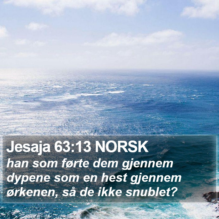 Jesaja 63:13 NORSK Bible Study