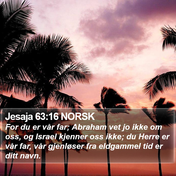 Jesaja 63:16 NORSK Bible Study