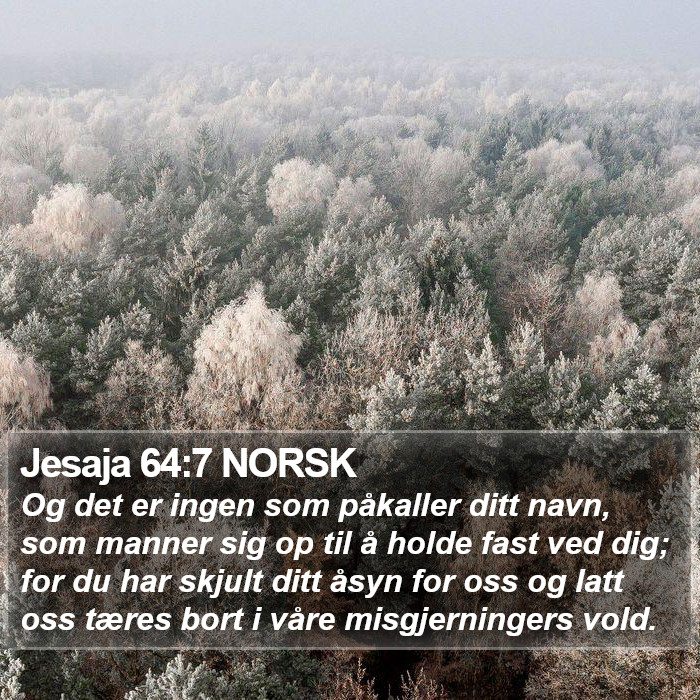 Jesaja 64:7 NORSK Bible Study