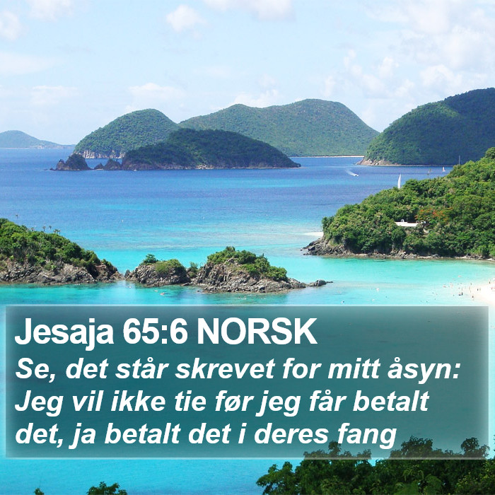 Jesaja 65:6 NORSK Bible Study