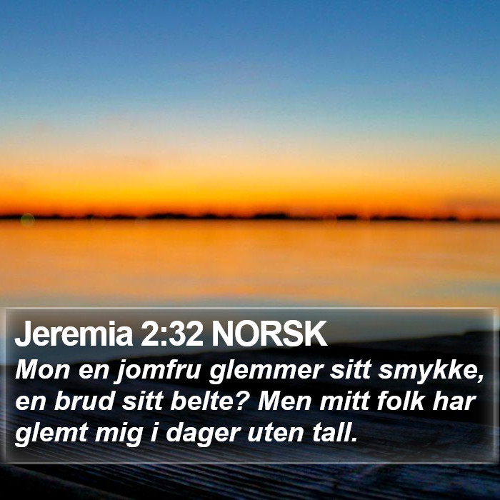 Jeremia 2:32 NORSK Bible Study