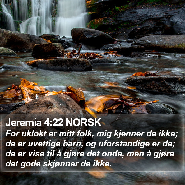 Jeremia 4:22 NORSK Bible Study