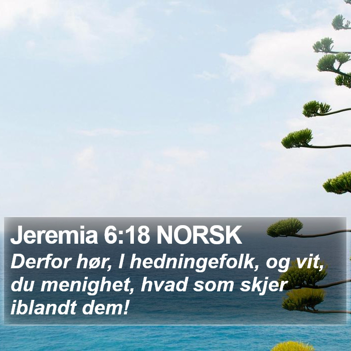 Jeremia 6:18 NORSK Bible Study