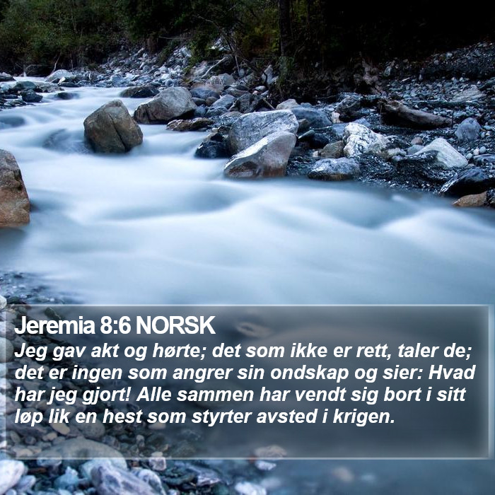 Jeremia 8:6 NORSK Bible Study