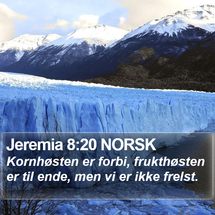 Jeremia 8:20 NORSK Bible Study