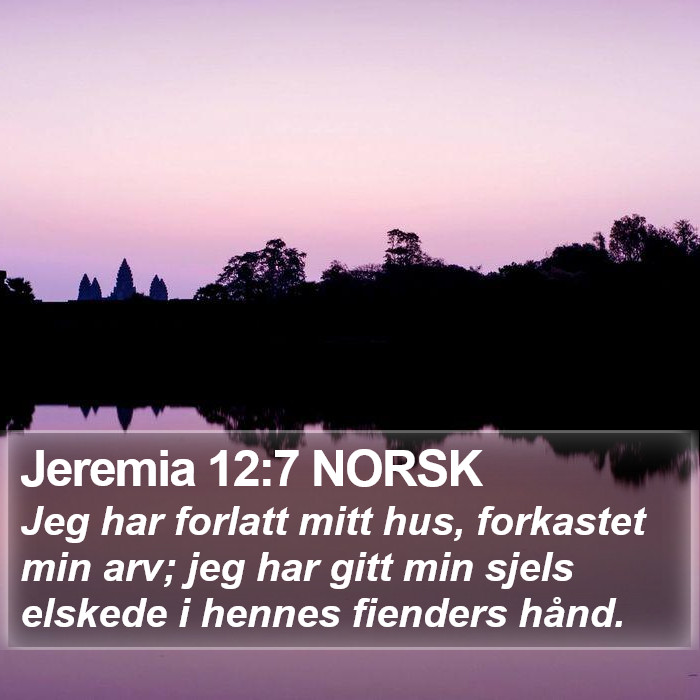 Jeremia 12:7 NORSK Bible Study