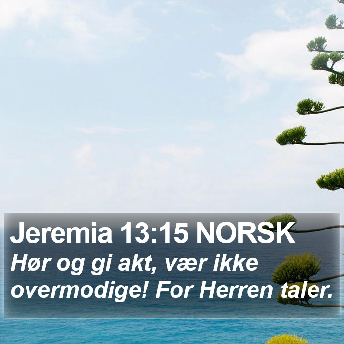 Jeremia 13:15 NORSK Bible Study