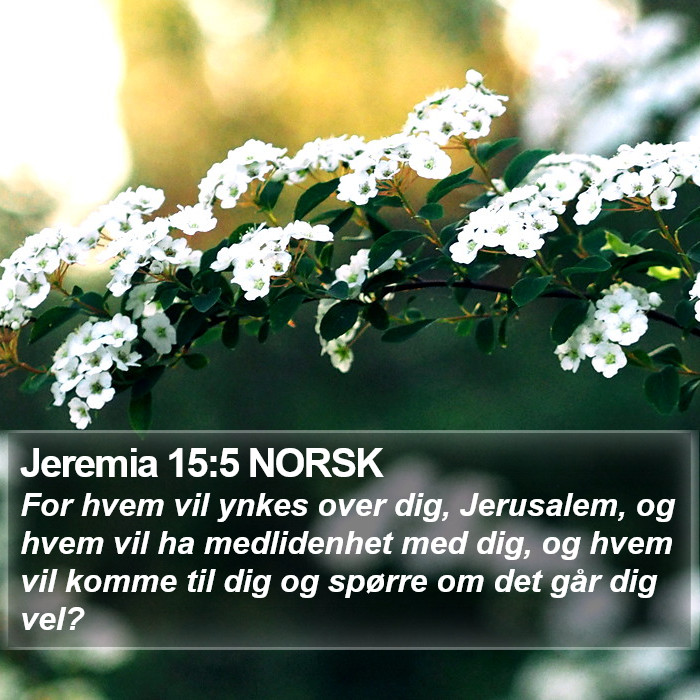 Jeremia 15:5 NORSK Bible Study