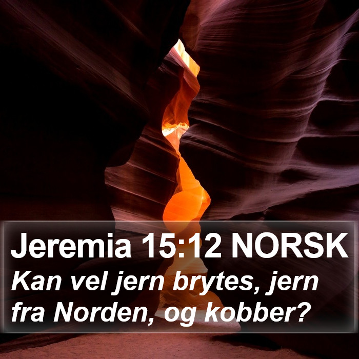 Jeremia 15:12 NORSK Bible Study